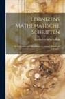 Gottfried Wilhelm Leibniz - Leibnizens Mathematische Schriften: Die Mathematischen Abhandlungen Leibnizens Enthaltend, Volume 6
