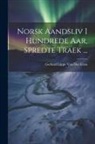 Gerhard Lippe von der Gran - Norsk Aandsliv I Hundrede Aar, Spredte Traek