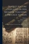 Nicolas Gouin Dufief, L. Hargous, Manuel Torres - Dufief's Nature Displayed in Her Mode of Teaching Language to Man: The Spanish Language, La Gramática Inglesa, and the English Reader