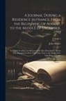 John Moore - A Journal During a Residence in France, From the Beginning of August, to the Middle of December, 1792: To Which Is Added, an Account of the Most Remar