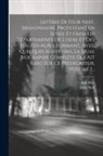 Ami Bost, Félix Neff - Lettres De Félix Neff, Missionnaire Protestant En Suisse Et Dans Les Départements De L'isère Et Des Hautes-alpes, Formant, Avec Quelques Additions, La