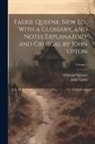 John Upton, Edmund ?- Spenser - Faerie Queene. New Ed., With a Glossary, and Notes Explanatory and Critical by John Upton; Volume 1