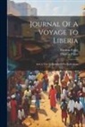 Thomas Fuller, Thomas Fuller (Jr - Journal Of A Voyage To Liberia: And A Visit To Several Of Its Settlements