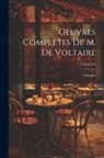 Voltaire - Oeuvres Complètes De M. De Voltaire; Volume 65