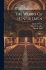 William Archer, Edmund Gosse, Henrik Ibsen - The Works Of Henrik Ibsen: Brand