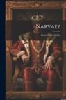 Benito Pérez Galdós - Narváez