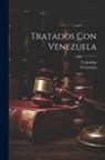Colombia, Venezuela - Tratados Con Venezuela