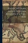 Jan Kapras - Kniha Svedomi Mesta Noveho Bydzova Z L. 1311-1470