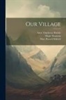 Mary Russell Mitford, Anne Thackeray Ritchie, Hugh Thomson - Our Village