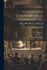Carlo Goldoni - Collezione Completa Delle Commedie Del Signor Carlo Goldoni; Volume 23