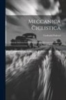 Garibaldi Pedretti - Meccanica Ciclistica: Manuale Dell'automobilista, E Guida Del Meccanico Conduttore D'automobili