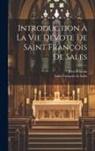 Jean Brignon, Saint François de Sales - Introduction À La Vie Dévote De Saint François De Sales