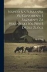 László Nagy - Návod na flíszanya vu govorenyi i razmenyi za vesznícski sôl prvi i drügi zlôcs