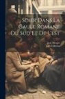 Jules Gilliéron, Jean Mongin - Scier dans la Gaule romane du sud et de l'est