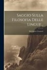 Melchiorre Cesarotti - Saggio Sulla Filosofia Delle Lingue