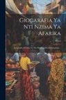 Africa - Giogarafia Ya Nti Nzima Ya Afarika: Geography Of Africa In The Mombasa Swahili Language