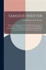 Georg Morris Cohen Brandes - Samlede Skrifter: Danske Personligheder: Christian Winther. Emil Aarestrup. H. C. Andersen. Carl Bagger. A. L. Arnesen. Fr. Paludan-Müll