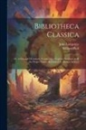 John Lemprière, William Park - Bibliotheca Classica: Or, a Classical Dictionary, Containing a Copious Account of All the Proper Names Mentioned in Ancient Authors