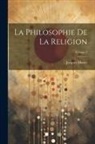 Jacques Matter - La Philosophie De La Religion; Volume 2