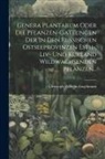 Christoph Wilhelm Engelmann - Genera Plantarum Oder Die Pflanzen-gattungen Der In Den Russischen Ostseeprovinzen Esth-, Liv- Und Kurland Wildwachsenden Pflanzen