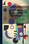 Louis Desaint - Sur Quelques Points De La Théorie Des Fonctions