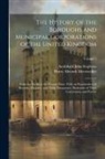 Henry Alworth Merewether, Archibald John Stephens - The History of the Boroughs and Municipal Corporations of the United Kingdom: From the Earlist to the Present Time: With an Examination of Records, Ch