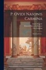 Anton Zingerle, Heinrich Stefan Sedlmayer, Ovid - P. Ovidi Nasonis Carmina: Metamorphoses