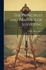 Charles Blaney Breed - The Principles and Practice of Surveying