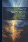 Jules Gavarret - Traité D'électricité; Volume 1