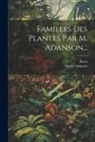 Michel Adanson, Brion - Familles Des Plantes Par M. Adanson