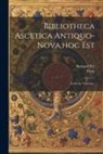 Peetz, Bernard Pez - Bibliotheca Ascetica Antiquo-nova, hoc Est: Collectio Veterum