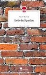 Nicole Bischof - Liebe in Spanien. Life is a Story - story.one