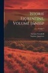 Scipione Ammirato, Luciano Scarabelli - Istorie Fiorentine, Volume 1; Volume 3