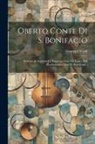 Giuseppe Verdi - Oberto Conte Di S. Bonifacio: Dramma In Due Atti Da Rappresentarsi Nel Teatro Dell Eccellestissima Cittá Di Barcellona