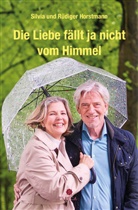 Rüdiger Horstmann, Silvia Horstmann - Die Liebe fällt ja nicht vom Himmel
