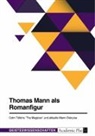 Anonym, Anonymous - Thomas Mann als Romanfigur. Colm Tóibíns "The Magician" und aktuelle Mann-Diskurse