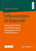 Sabrina Schlachter - Differenzerleben als Balanceakt