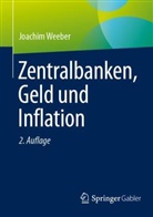 Joachim Weeber - Zentralbanken, Geld und Inflation
