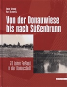 Peter Biwald, Karl Vranovitz - Von der Donauwiese bis nach Süßenbrunn