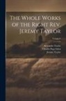 Charles Page Eden, Reginald Heber, Jeremy Taylor - The Whole Works of the Right Rev. Jeremy Taylor; Volume 6