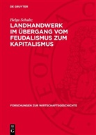 Helga Schultz - Landhandwerk im Übergang vom Feudalismus zum Kapitalismus