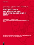 Erwin Reinbacher, Arbeitsstelle für Kunstgeschichte Institut für Vor- und Frühgeschichte - Ergebnisse der archäologischen Stadtkernforschung in Berlin - Teil 2: Die älteste Baugeschichte der Nikolaikirche in Alt-Berlin