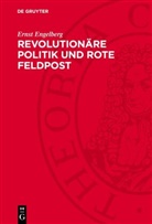 Ernst Engelberg - Revolutionäre Politik und Rote Feldpost