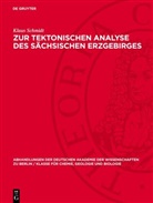 Klaus Schmidt - Zur tektonischen Analyse des sächsischen Erzgebirges