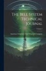 American Telephone and Telegraph Comp - The Bell System Technical Journal; Volume 2