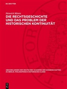 Heinrich Mitteis - Die Rechtsgeschichte und das Problem der historischen Kontinuität