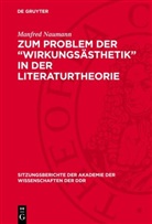Manfred Naumann - Zum Problem der "Wirkungsästhetik" in der Literaturtheorie