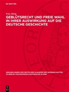 Fritz Rörig - Geblütsrecht und freie Wahl in ihrer Auswirkung auf die deutsche Geschichte