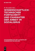 H. Koziolek - Wissenschaftlich-technischer Fortschritt und Charakter der Arbeit im Sozialismus