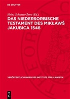 Heinz Schuster-¿ewc, Heinz Schuster-Sewc, Heinz Schuster-Šewc - Das niedersorbische Testament des Miklaws Jakubica 1548